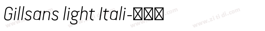 Gillsans light Itali字体转换 Gillsans light Itali字体转换